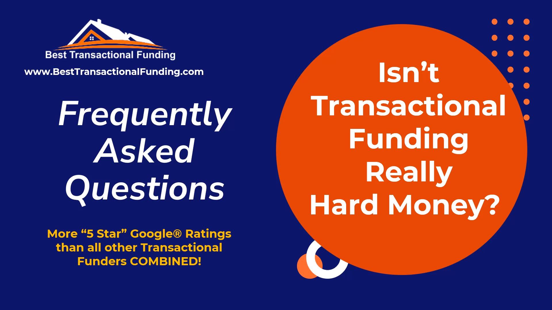 Transactional Funding Versus Hard Money